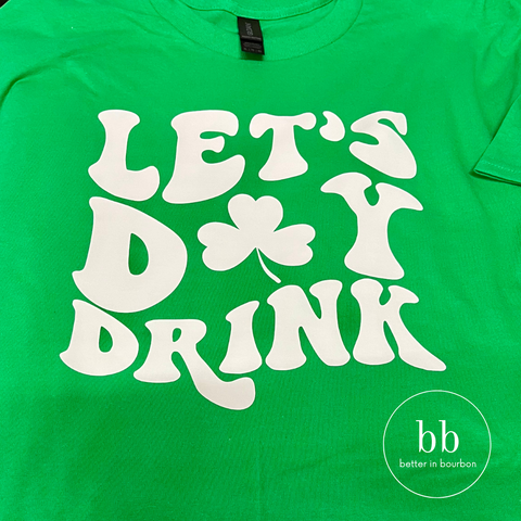 Let's Day Drink Graphic Tee